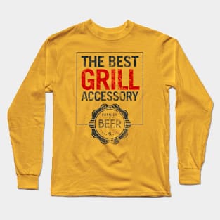 The Best Grill Accessory Long Sleeve T-Shirt